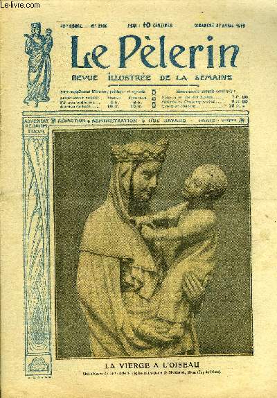 Le Plerin n 2196 - La vierge a l'oiseau, Le rlevement national, Les dmobiliss a quatre pattes, La vierge a l'oiseau, L'vacuation d'Odessa et de la Crime, Le pote national, Le livre des Petites-Soeurs des Pauvres, Les quatre principaux points