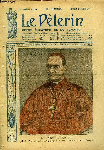Le Plerin n 2219 - Le cardinal Giustini, lgat du Pape en Terre Sainte pour le septime centenaire de la Castodie, Origine du rosaire, Ce que M. Clemenceau pense du clerg, Le convent maonnique, Le coup de force de fiume, Aux pays dvasts, La custodie