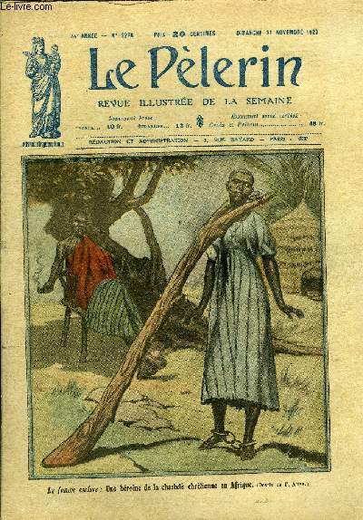 Le Plerin n 2278 - La femme esclave : une hrone de la chastet chrtienne en Afrique, Saint Joseph, modle et patron de l'ouvrier, Le sacre de Mgr Chauvin, La situation prcaire du clerg, Les prires pour le 11 novembre, Le choix d'un mtier