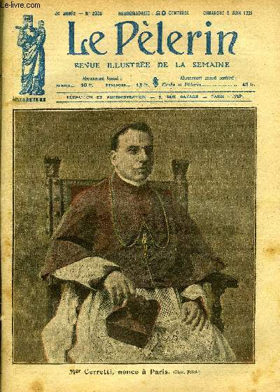 Le Plerin n 2306 - Mgr Cerretti, nonce a Paris, La Haute Silsie, La mort de M. Emile Combes, Les deux emblmes, Le torpillage du Voltaire, Un millionnaire sur les toits, Le mat d'amarrage, Marise (suite) par Jean Mauclre