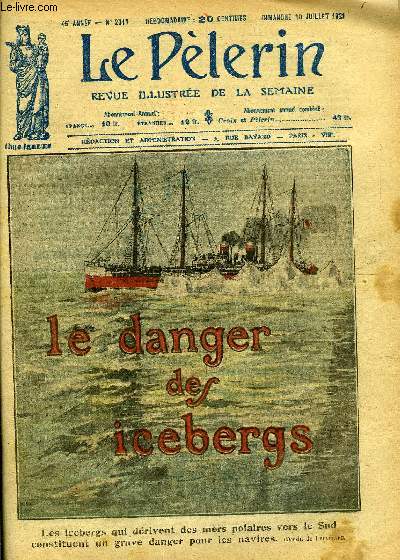 Le Plerin n 2311 - Le danger des icebergs, La foi y cre des familles nombreuses, La faillite du bolchvisme, Le match Dempsey-Carpentier, Le lopard a la queue coupe, Le tricentenaire de La Fontaine, Les biches du Bois de Boulogne, Un aroplane