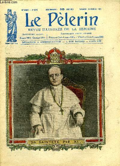 Le Plerin n 2343 - Sa Saintet Pie XI, Le cardinal secrtaire d'Etat, Les Papes du nom de Pie, Saint Pierre Damien, Le rveil (suite) par Edmond Coz