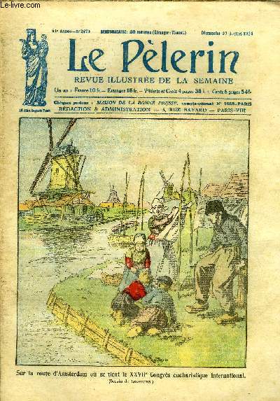 Le Plerin n 2470 - Les vques de Provence a Mgr Ruch, Le miracle eucharistique d'Amsterdam, La situation religieuse en Hollande, Le souvenir anglais a Notre Dame, La chique, Petite May (suite) par Vergs