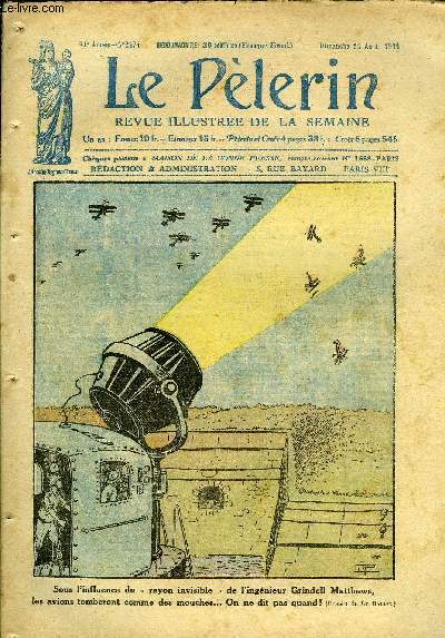 Le Plerin n 2474 - Les rayons de M. Grindell Matthews, La ligue des droits du religieux ancien combattant, Les rouges se mettent au vert, Enterrs vivants pour leur foi, Mgr Grouard, O.M.I., vicaire apostolique de l'Athabaska, Avant l'attaque des bls