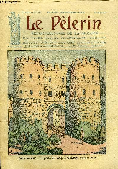 Le Plerin n 2504 - Notre scurit : la porte du Coq, a Cologne, Les cardinaux et archevques de France contre les lois laques, La question de Cologne, Notre Dame de Salut a Rome, M. de Monzie a Rome, M. Albert Sarraut en Turquie, Le Nam-Giao, Le trsor