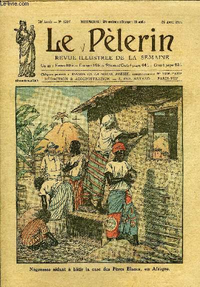 Le Plerin n 2509 - La dfense religieuse du Midi, Saint Etienne de Toulouse, Le bienheureux Antoine Marie Gianelli, Comme Rbecca, L'ile d'Anticosti, Une meute de paysans en Russie blanche, Soldats bandits en Chine, L'exposition internationale des arts