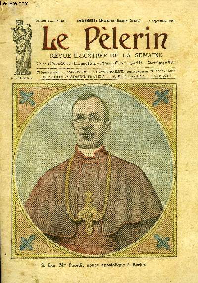 Le Plerin n 2528 - L'cole gratuite nous ruine, L'ile d'Alhucemas, Une miracule de Lourdes : soeur Flavien, L'exposition de Grenoble, Le chant des oiseaux par T.S.F., Ceux qu'on oublie (suite) par M. Aym