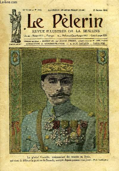 Le Plerin n 2533 - La famille et l'cole, Le gnral de Castelnau a notre Congrs, Chez les F, A Clermont Ferrand, La guerre au Maroc, En Syrie, Le caoutchouc, Ceux qu'on oublie (suite) par M. Aym
