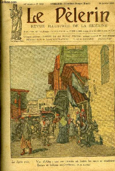 Le Plerin n 2548 - L'extension du Jubil a 1926, Au Maroc, En Syrie, Les inondations, Sur les rochers du Yang-Ts, Le centenaire de l'abb Roussel, Ceux qu'on oublie (fin) par M. Aym, L'cole du pardon (suite) par Georges Thierry