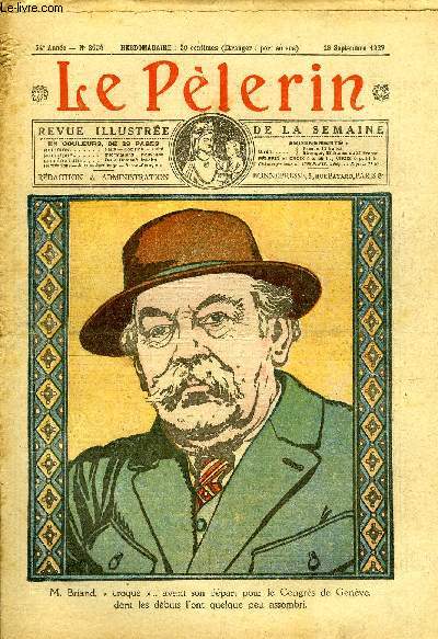 Le Plerin n 2634 - M. Briand, croqu avant son dpart pour le Congrs de Genve, dont les dbuts l'ont quelque peu assombri, Saint Eustache, fte le 20 septembre, Trois conscrits de 93, Contre le ver jaune, Blanchissage conomique, L'aiguille