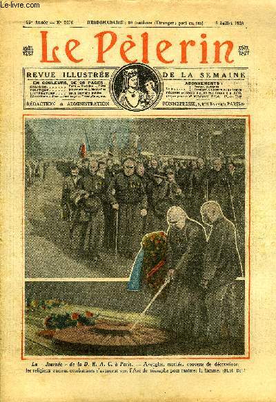 Le Plerin n 2676 - La journe de la D.R.A.C. a Paris, Deux faits, une conclusion, Le malin et le naf, Vers l'Arc de Triomphe, Le 56e plerinage National a Lourdes, Le navire invisible n14 par J. des Barges