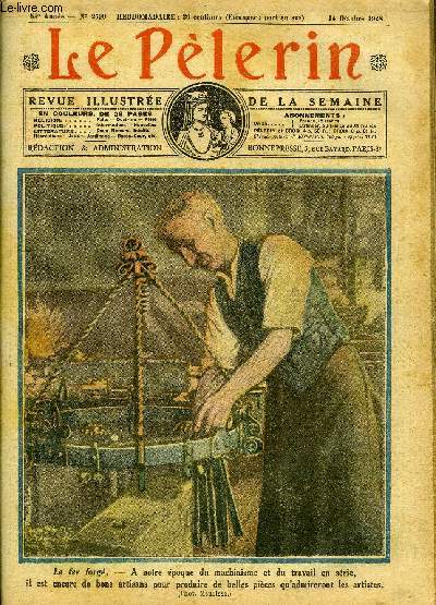Le Plerin n 2690 - Le fer forg - a notre poque du machinisme et du travail en srie, il est encore de bons artisans pour produire de belles pices qu'admireront les artistes, Justice et injustice, L'abbaye de Lrins, L'aventure de Jeanne Brime n4