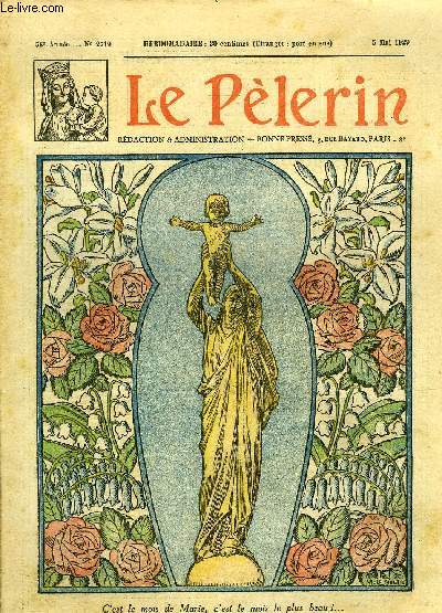 Le Plerin n 2719 - C'est le mois de Marie, c'est le mois le plus beau, La mission actuelle de Jeanne d'Arc, Une admirable mre Isabelle Rome, Tante muscade n 14 par R. Le Monnier, Voici les nids