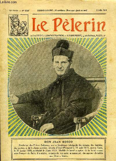 Le Plerin n 2723 - Don Jean Bosco, La plaie et ses remdes, Notes d'apostolat au Maroc : les aventures de l'harmonium, Un ami des petits, Tante muscade n17 par R. Le Monnier, Cantique de la terre par Louis Mercier,