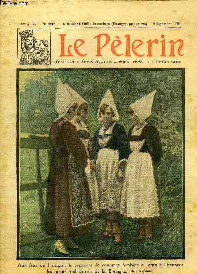 Le Plerin n 2737 - Aux ftes de Huelgoat, le concours de costumes fminins a remis a l'honneur les atours traditionnels de la Bretagne, La plus belle reine de France est lue, Notes d'apostolat au Maroc, Sous Tibre n 14 par Myriam Catalany