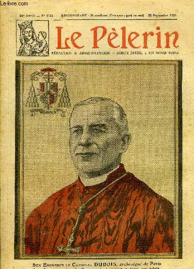 Le Plerin n 2740 - Son Eminence le cardinal Dubois, archevque de Paris dont la mort attriste la France qui s'apprtait a fte son jubil, Lettre ouverte a mon dput radical-socialiste, Dans les lproseries d'Extrme Orient, Sous Tibre n17 par Myriam