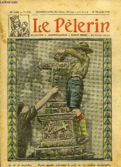 Le Plerin n 2748 - B.A. de novembre - Scouts messins redressant la croix sur les tombes abandonnes, Lierre, mousse, cendre et vieilles tombes, Nos missionnaires enseignent l'amour du travail, Prends ma place n2 par Marthe Fiel