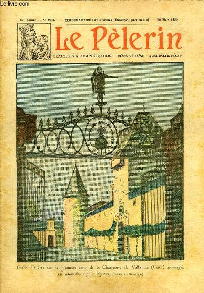 Le Plerin n 2766 - Grille d'entre sur la premire cour de la Chartreuse de Valbonne amnage en sanatorium pour lpreux, Le Plerin ami de la famille, Primo de rivera, La guerre antireligieuse en URSS, Prends ma place n20 par Marthe Fiel