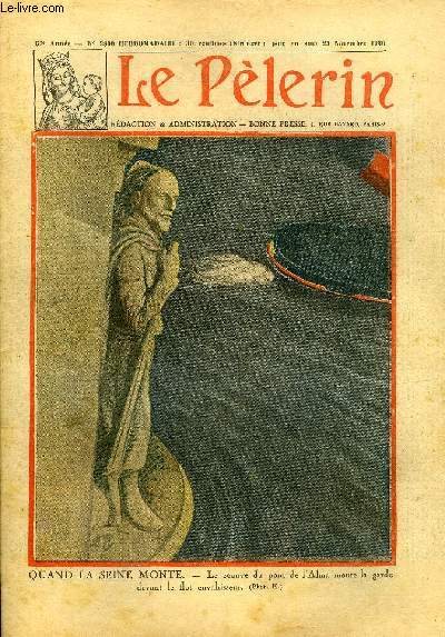 Le Plerin n 2800 - Quand la Seine monte - le zouave du pont de l'Alma monte la garde devant le flot envahisseur, Nous ne voulons plus de partis, La foire de Dijon, La leon posthume par Jean Nesmy