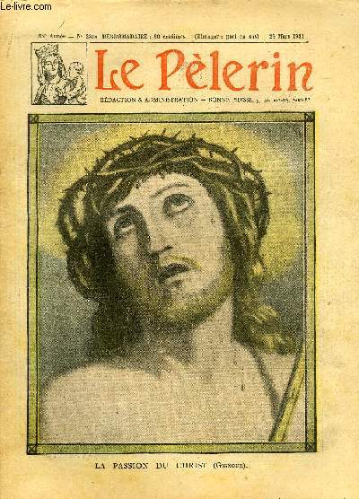Le Plerin n 2818 - La passion du christ, Qu'est ce que la Vrit ?, Les bagnes rouges, Victo n17 par Myriam Catalany