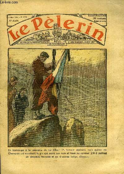 Le Plerin n 2972 - En hommage a la mmoire du roi Albert 1er, fervent alpiniste, trois guides de Chamonix ont escalad le pic qui porte son nom et hiss au sommet un drapeau franais et un drapeau belge, Les devoirs des catholiques, Un beau programme