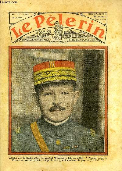 Le Plerin n 3019 - Atteint par la limite d'age, le gnral Weygand a fait ses adieux a l'arme, mais la France ne saurait prendre cong de ce grand serviteur du pays, Tu es Pierre, Le diocse de Dijon, Un atome dansa n30 par Mme Marie Barrre Affre