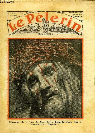Le Plerin n 3029 - L'vocation de la figure de Jsus, due a Robert Le Vigan, dans le nouveau film Golgotha, Penses pour le Jeudi Saint, Iphignie chez pharaon n3 par Myriam Catalany