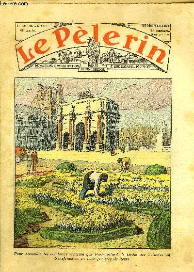 Le Plerin n 3133 - Pour accueillir les nombreux visiteurs que Paris attend, le jardin des tuileries est transform en un vaste parterre de fleurs, Les lphants de Mgr Foucher, Exposition 1937, vocation de la vieille France, La fille du pharisien n3