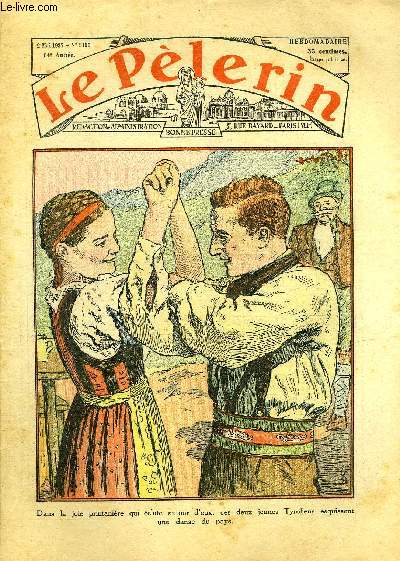 Le Plerin n 3136 - Dans la joie printanire qui clate autour d'eux, ces deux jeunes Tyroliens esquissent une danse du pays, Ces nonnes, L'homme de verre, La fille du pharisien n6 par Mme Marie Barrre Affre