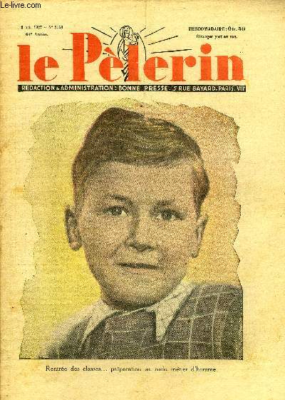Le Plerin n 3158 - Rentre des classes, prparation au rude mtier d'homme, Gabi, sus aux pirates, Les 800 ans d'Aiguebelle, Modes d'automne, La fille du pharisien n28 par Mme Marie Barrre Affre