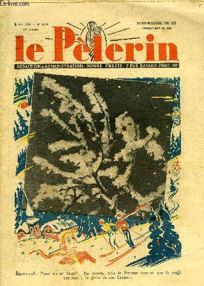 Le Plerin n 3176 - Printemps ? Pommiers en fleurs ? Pas encore, mais le ferique bouquet que la neige compose a la gloire de son Crateur, Comme un voleur, Villes perdues et retrouves par J. Berry, Evolution de la bicyclette, Homme ou machine ?