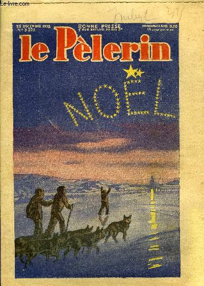 Le Plerin n 3222 - Monique, Petits enfants de France, Nol dans la hune par Charles Le Goffic, Nol dans la neige, Le tuyau de Mr Galupin par Jean Drault