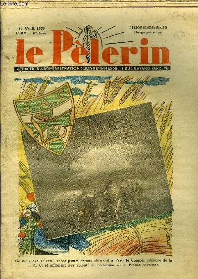 Le Plerin n 3239 - Ce dimanche 23 avril, 25 000 jeunes ruraux cloturent a Paris le congrs jubilaire de la J.A.C. et affirment leur volont de rechristianiser la France paysanne, Quand mme..., Rflexions sur le football franais, Roumanie, Le bien