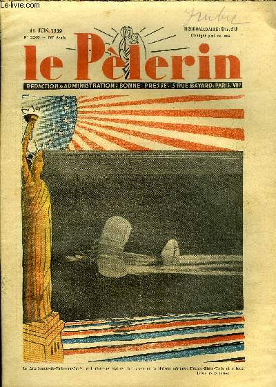 Le Plerin n 3246 - Le lieutenant de Vaisseau Paris, qui vient de raliser brillamment la liaison arienne France-Etats-Unis et retour, La leon de l'homme au poumon d'acier, Modes d't, Le drame du Squalus, Toujours a propos des successions rurales