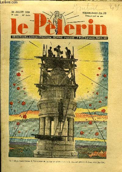 Le Plerin n 3253 - La basilique Sainte Thrse de Lisieux vient de recevoir son couronnement : la croix qui surmonte le dome, Le mari parfait : la foi, L'extravagante aventure d'une famille esquimaude, Exposition du progrs social, Lille Roubaix 1939