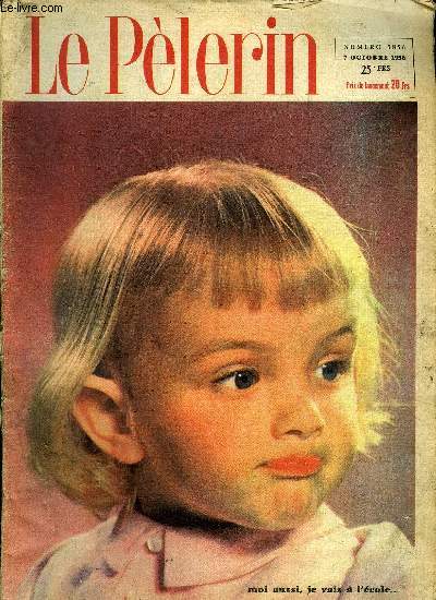 Le Plerin n 3856 - L'cole ? J'y vais et vous ? par Guy Mauratille, Se faire un coeur d'enfant, D'un conflit a l'autre, L'arophagie, Les printemps amers par Marie Barrre Affre, Les jeunes travailleurs ne seraient-ils pas eux aussi fils de Dieu ?