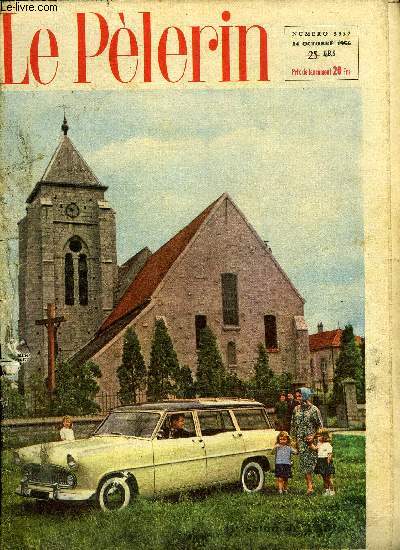 Le Plerin n 3857 - Sois l'homme de ton nom, Tournant dans notre vie et dans la vie du monde, l'auto, Emmne-t-on un gosse a la chasse ?, Les printemps amers n2 par Marie Barrre Affre, Dieu dans la chanson moderne par Albert Flory, Le dossier 113 n7