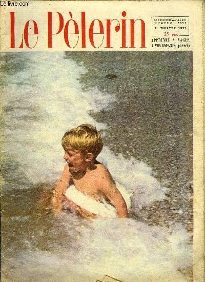 Le Plerin n 3897 - L'intimit et le forum, 9 hommes pour 55 femmes devant la radio, L'A.E.F. entre la prhistoire et l'an 2000, Celui que j'aimais n9 par Myriam Catalany, Une cole (sans doute unique) pour les jeunes ouvriers ruraux, Soeur Angle
