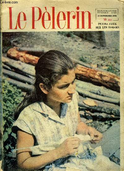 Le Plerin n 3967 - Belgique : pacte scolaire, Il ne lui avait pas pay a boire, Une religieuse franaise a-t-elle vaincu la lpre ?, En panne n4 par Marie Barrre Affre, La J.A.C. lance sa campagne 1958-1959, pleins feux sur les loisirs, La beaut
