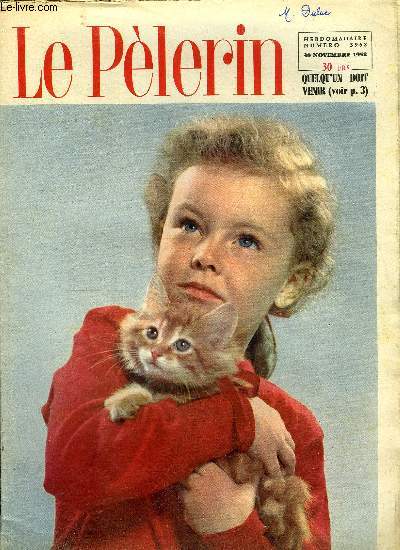 Le Plerin n 3968 - Quelqu'un doit venir dans ta vie, A Paris, dans un palais futuriste, l'U.N.E.S.C.O., Le R.P. Valentin Breton, En panne n5 par Marie Barrre Affre, La madone a pleur, le prodige du quadro de la via degli Orti a Syracuse, La beaut