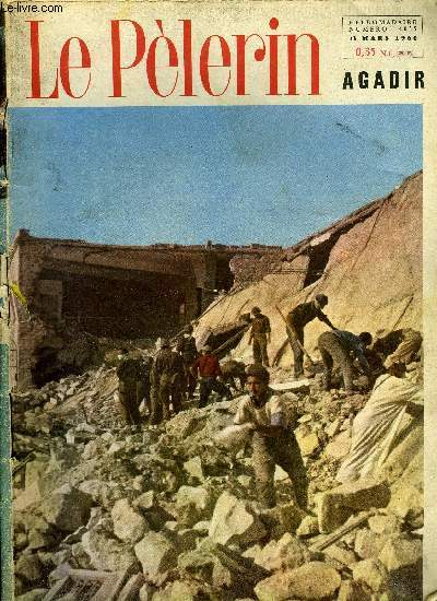 Le Plerin n 4035 - Sept nouveaux cardinaux, Si notre coeur est triqu, Le dsastre d'Agadir, Les lacs dans l'glise par Guy Mauratille, La pierre et l'eau n7 par Marie Barrre Affre, Le salon des arts mnagers, source de rves, Cet imbcile