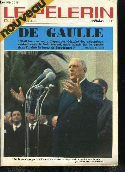 Le Plerin du 20e sicle n 4591 - Toujours du sang cette semence par Roger Guichardan, Un gant de l'histoire, A propos des mmoires d'espoir du gnral de Gaulle, Yvonne Chauffin rencontre Marcel Jullian, Les jouets dont ils (ou elles) revent, Chez les