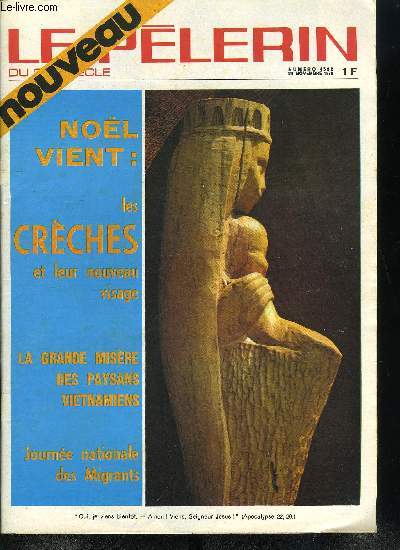 Le Plerin du 20e sicle n 4592 - L'art des artisans aux caves des halles de Paris, Les transports en commun, Des inconnus dans nos villages, Les saisonniers agricoles espagnols ou portugais, Quand Dieu prend un visage humain par Madeleine Ochse