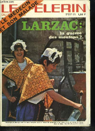 Le Plerin du 20e sicle n 4616 - Justice et violence par Roger Guichardan, M. Nixon et la paix, Les jeunes et leur avenir, Le confort se dmocratise, Pour gurir, le mdicament ne fait pas tout, Le cause du Larzac va-t-il vivre la guerre des moutons ?