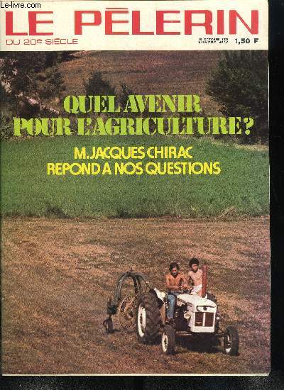 Le Plerin du 20e sicle n 4690 - Le foss des gnrations par Roger Guichardan, Quel avenir pour l'agriculture ?, La route du lac, Armand Lanoux, un romancier et les problmes de notre temps, Au soleil du Portugal, Robert Hossein : le thatre doit viser