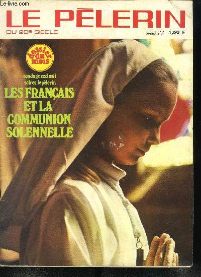 Le Plerin du 20e sicle n 4724 - Oratoires de France, Au Mans, des machines et des hommes, Cet tonnant M. de Lesseps, Les franais et la communion solenelle, Monte aux alpages