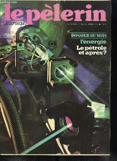 Le Plerin du 20e sicle n 4747 - Cramiques du Beauvaisis, Les choses de la foi, Stromboli, Dossier du mois : l'nergie, Les aiguilles de Chamonix, A bon coucage, bon sommier