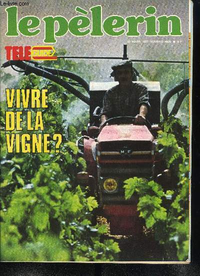 Le Plerin n 4920 - Le traitement de la vigne dans l'Herault, Sculptures du pauprisme en Finlande, Dans le Midi, vivre de la vigne ?, Le bois et l'homme, Une nouvelle ruche pour les Comdiens Franais, Au pays de l'ternel printemps