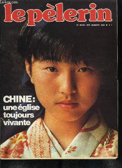 Le Plerin n 5025 - Chine : une glise toujours vivante, Des jeunes peintres qui inquitent Moscou, Une grande coquette de 90 ans : le tour de M. Eiffel, La fillette et le printemps