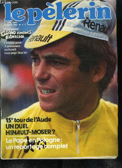 Le Plerin n 5037 - Au long du Nil : la longue marche, A Senlis, le muse de la vnerie, Le prix de la vie humaine : Yvonne Chauffin a rencontr le professeur Hamburger, 15e tour de l'Aude : un duel Hinault-Moser ?, Carte postale de l't : dans les pas